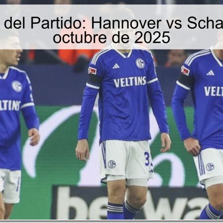 Predicción del Partido: Hannover vs Schalke – 17 de octubre de 2025