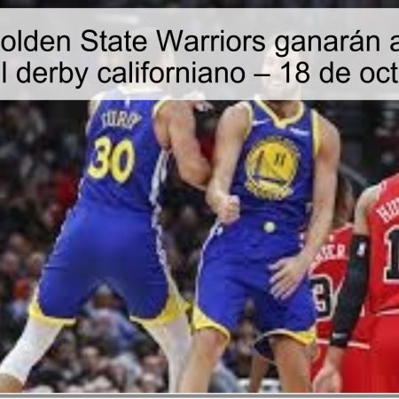 Predicción: Golden State Warriors ganarán a Los Angeles Clippers en el derby californiano – 18 de octubre de 2025