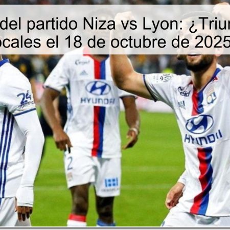 Pronóstico del partido Niza vs Lyon: ¿Triunfo para los locales el 18 de octubre de 2025?