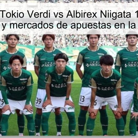 Predicción Tokio Verdi vs Albirex Niigata 18-10-2025: pronóstico y mercados de apuestas en la J1 League