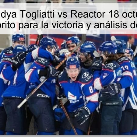 Predicción Ladya Togliatti vs Reactor 18 octubre de 2025: Ladya favorito para la victoria y análisis de apuestas