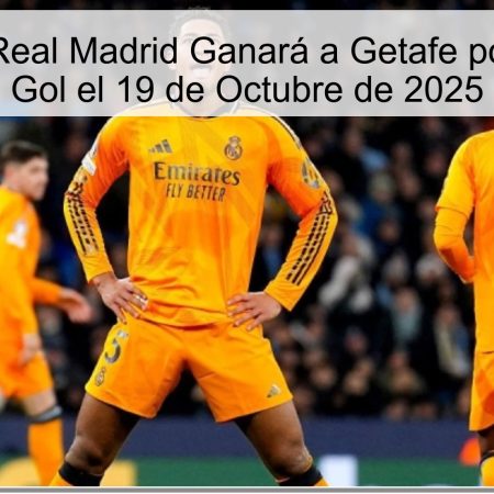 Predicción: Real Madrid Ganará a Getafe por Más de un Gol el 19 de Octubre de 2025