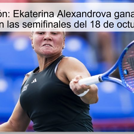 Predicción: Ekaterina Alexandrova gana a Diana Schneider en las semifinales del 18 de octubre de 2025