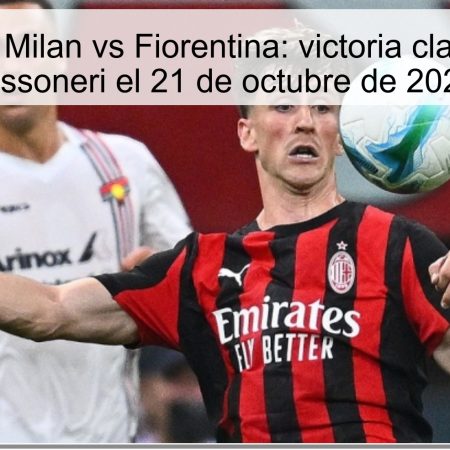 Predicción Milan vs Fiorentina: victoria clara para los rossoneri el 21 de octubre de 2025