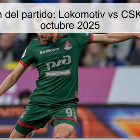 Predicción del partido: Lokomotiv vs CSKA – 18 de octubre 2025