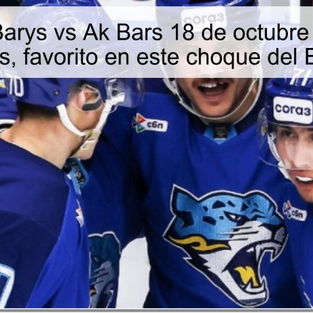 Predicción Barys vs Ak Bars 18 de octubre de 2025: Ak Bars, favorito en este choque del Este