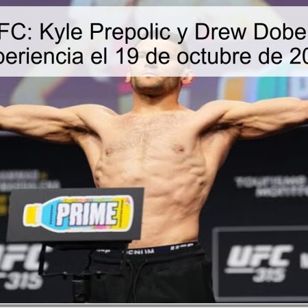 Predicción UFC: Kyle Prepolic y Drew Dober empatan en experiencia el 19 de octubre de 2025