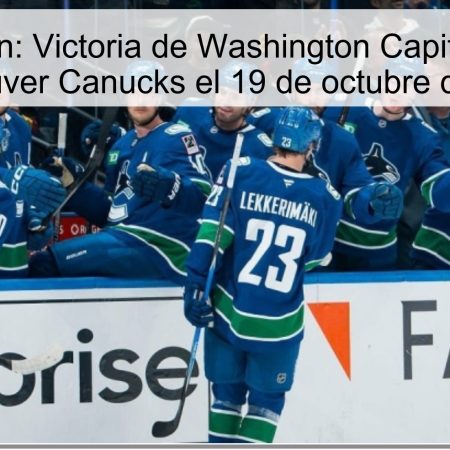 Predicción: Victoria de Washington Capitals sobre Vancouver Canucks el 19 de octubre de 2025