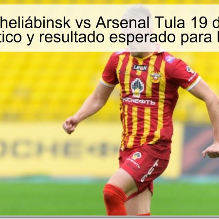 Predicción Cheliábinsk vs Arsenal Tula 19 de octubre de 2025: pronóstico y resultado esperado para la 15ª jornada