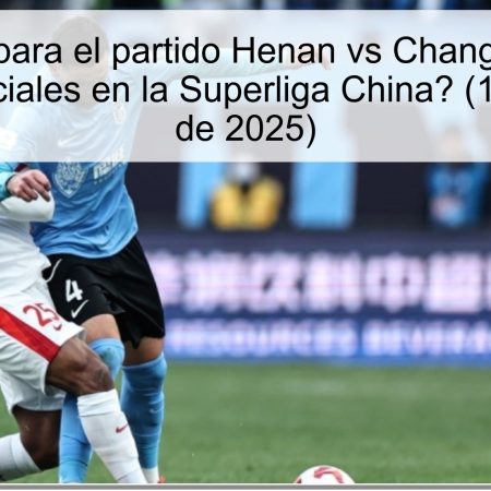 Predicción para el partido Henan vs Changchun Yatai: ¿Puntos cruciales en la Superliga China? (19 de octubre de 2025)
