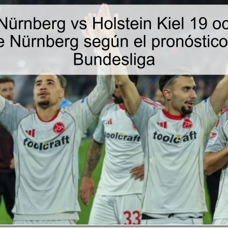 Predicción Nürnberg vs Holstein Kiel 19 octubre 2025: victoria de Nürnberg según el pronóstico Segunda Bundesliga