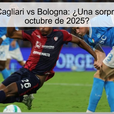 Predicción Cagliari vs Bologna: ¿Una sorpresa el 19 de octubre de 2025?