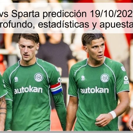 Groningen vs Sparta predicción 19/10/2025 – Análisis profundo, estadísticas y apuestas