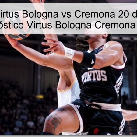 Predicción Virtus Bologna vs Cremona 20 de octubre de 2025: Pronóstico Virtus Bologna Cremona 20/10/2025