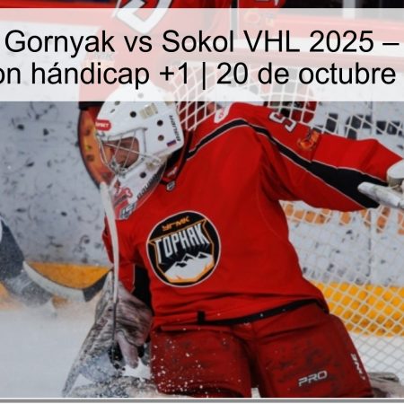 Predicción Gornyak vs Sokol VHL 2025 – Victoria de Sokol con hándicap +1 | 20 de octubre de 2025