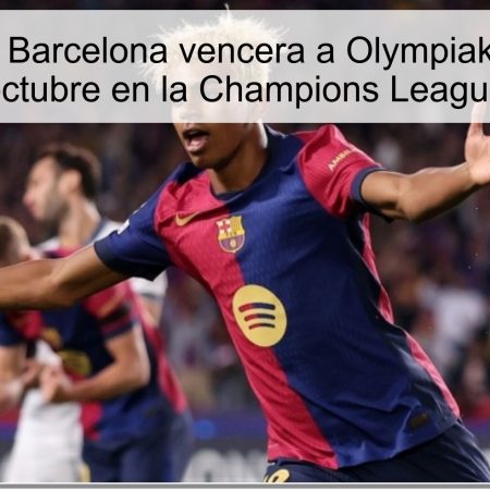 Predicción: Barcelona vencera a Olympiakos el 21 de octubre en la Champions League