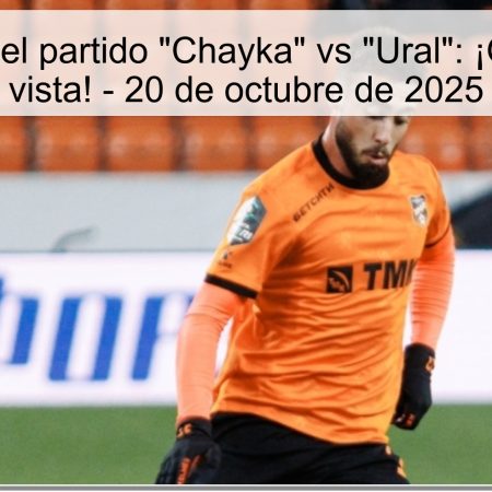 Predicción del partido “Chayka” vs “Ural”: ¡Goleada a la vista! – 20 de octubre de 2025