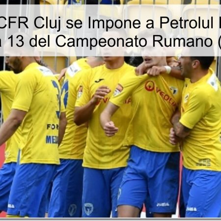 Predicción: CFR Cluj se Impone a Petrolul Ploiești en la Fecha 13 del Campeonato Rumano (2025)