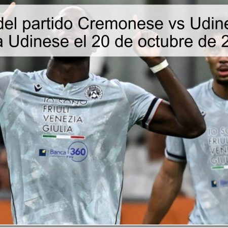 Predicción del partido Cremonese vs Udinese: Victoria para Udinese el 20 de octubre de 2025