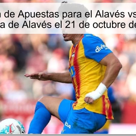 Predicción de Apuestas para el Alavés vs Valencia: ¿Victoria de Alavés el 21 de octubre de 2025?