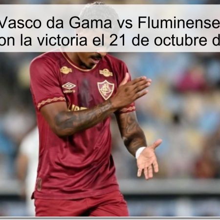 Pronóstico Vasco da Gama vs Fluminense: ¿Quién se alzará con la victoria el 21 de octubre de 2025?