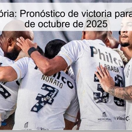 Santos vs Vitória: Pronóstico de victoria para Santos el 21 de octubre de 2025