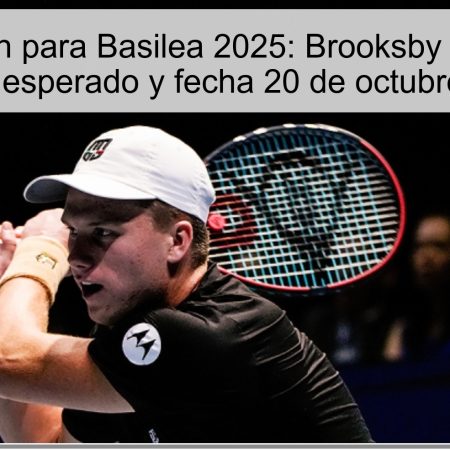 Predicción para Basilea 2025: Brooksby vs Muller, resultado esperado y fecha 20 de octubre de 2025