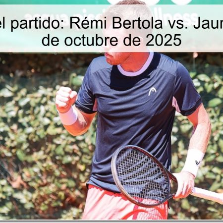 Predicción del partido: Rémi Bertola vs. Jaume Munar, 20 de octubre de 2025