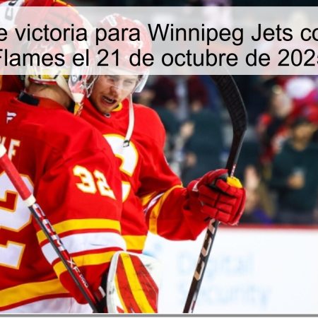 Predicción de victoria para Winnipeg Jets contra Calgary Flames el 21 de octubre de 2025