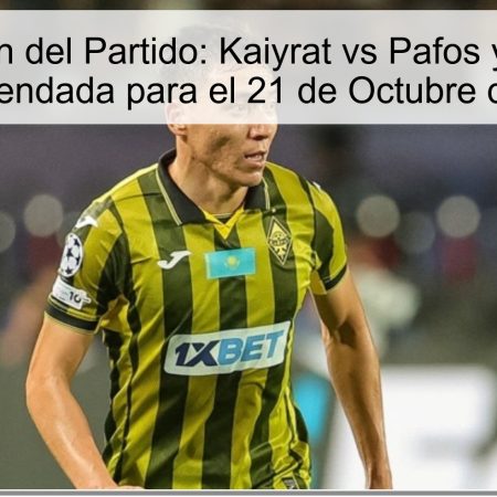 Predicción del Partido: Kaiyrat vs Pafos y Apuesta Recomendada para el 21 de Octubre de 2025