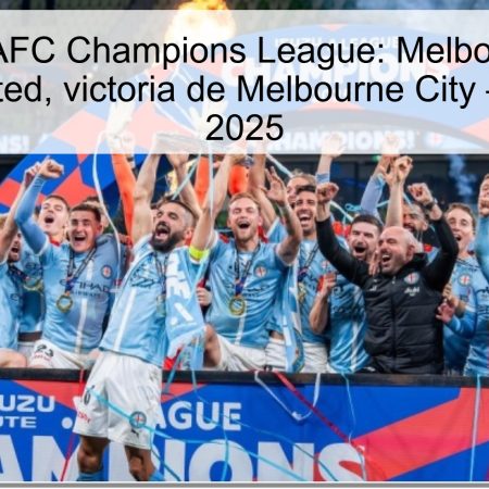 Predicción AFC Champions League: Melbourne City vs Buriram United, victoria de Melbourne City – 21 octubre 2025