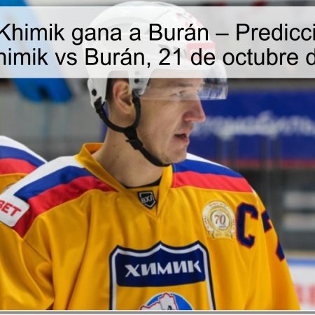 Pronóstico Khimik gana a Burán – Predicción y cuotas para Khimik vs Burán, 21 de octubre de 2025