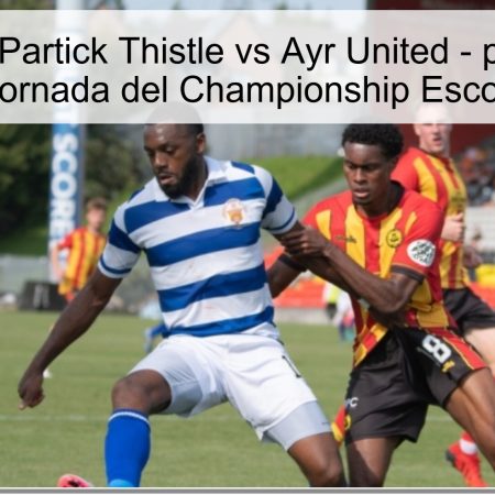 Predicción Partick Thistle vs Ayr United – pronóstico y fecha 7ª jornada del Championship Escocés 2025
