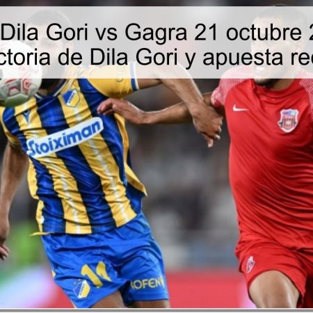 Pronóstico Dila Gori vs Gagra 21 octubre 2025 – Liga Erovnuli: victoria de Dila Gori y apuesta recomendada