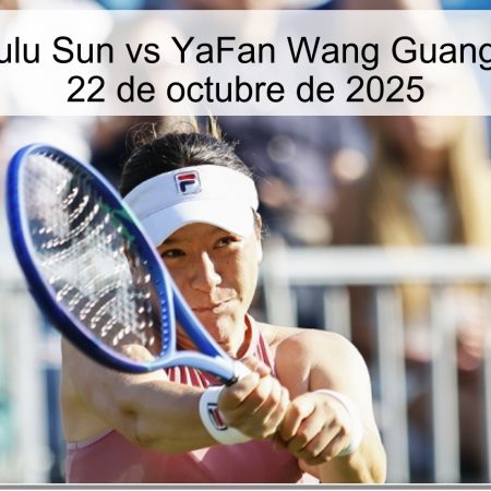 Predicción Lulu Sun vs YaFan Wang Guangzhou 2025 – 22 de octubre de 2025