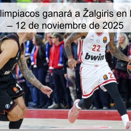 Predicción: Olimpiacos ganará a Žalgiris en la Euroleague – 12 de noviembre de 2025