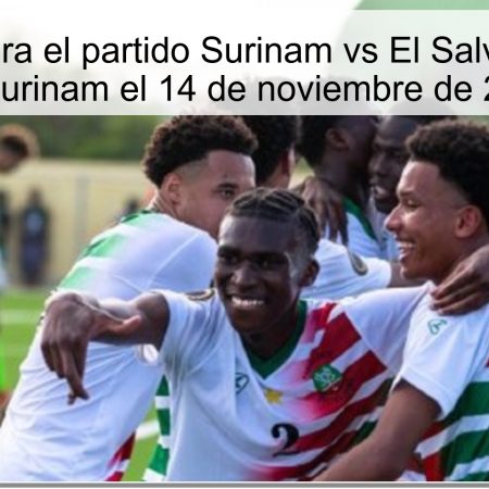 Predicción para el partido Surinam vs El Salvador: victoria de Surinam el 14 de noviembre de 2025