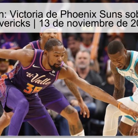 Predicción: Victoria de Phoenix Suns sobre Dallas Mavericks | 13 de noviembre de 2025