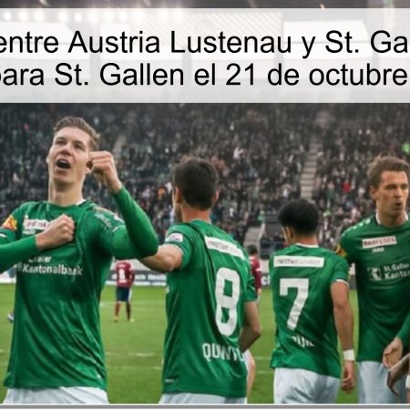 Predicción entre Austria Lustenau y St. Gallen: victoria segura para St. Gallen el 21 de octubre de 2025