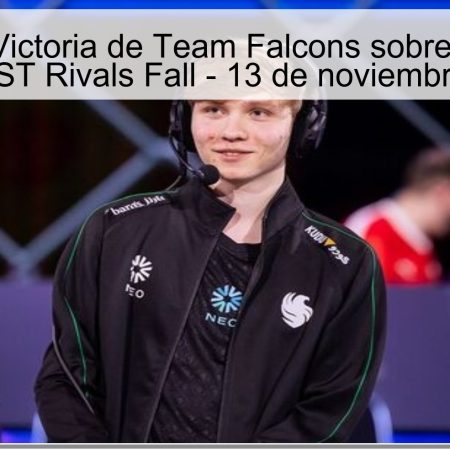Predicción: Victoria de Team Falcons sobre Passion UA en el BLAST Rivals Fall – 13 de noviembre de 2025