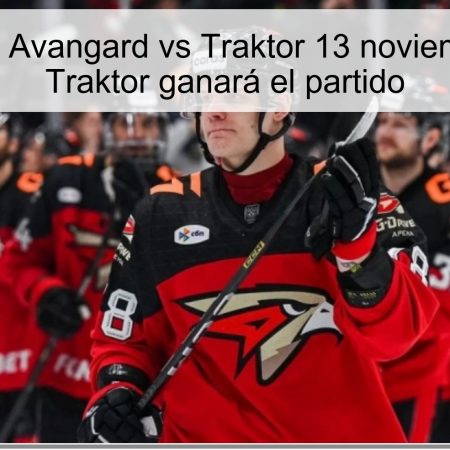 Predicción Avangard vs Traktor 13 noviembre 2025: Traktor ganará el partido
