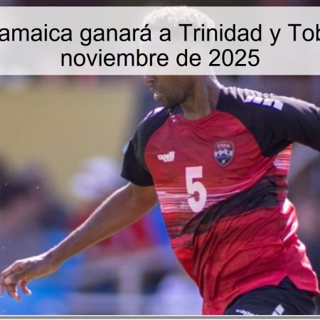 Predicción: Jamaica ganará a Trinidad y Tobago el 13 de noviembre de 2025