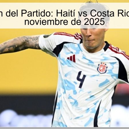 Predicción del Partido: Haití vs Costa Rica – 13 de noviembre de 2025