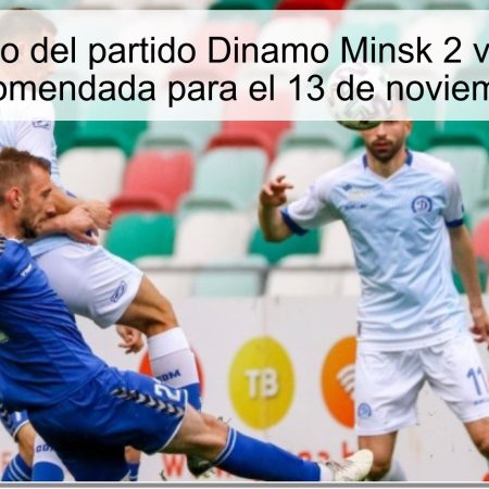 Pronóstico del partido Dinamo Minsk 2 vs Dnepr – Apuesta recomendada para el 13 de noviembre de 2025