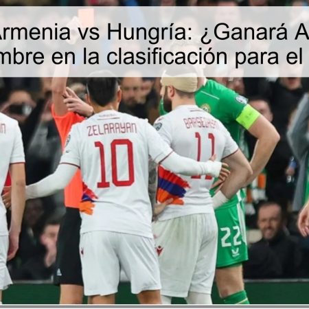 Predicción Armenia vs Hungría: ¿Ganará Armenia el 13 de noviembre en la clasificación para el Mundial?