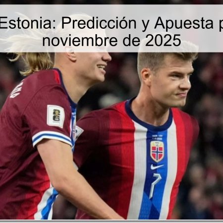 Noruega vs Estonia: Predicción y Apuesta para el 13 de noviembre de 2025