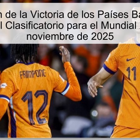 Predicción de la Victoria de los Países Bajos sobre Polonia en el Clasificatorio para el Mundial 2026 – 14 de noviembre de 2025