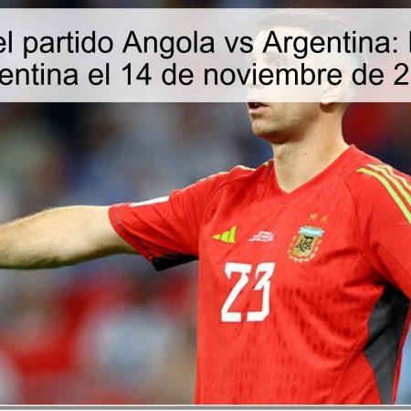 Predicción del partido Angola vs Argentina: La victoria de Argentina el 14 de noviembre de 2025