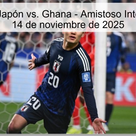 Predicción: Japón vs. Ghana – Amistoso Internacional el 14 de noviembre de 2025