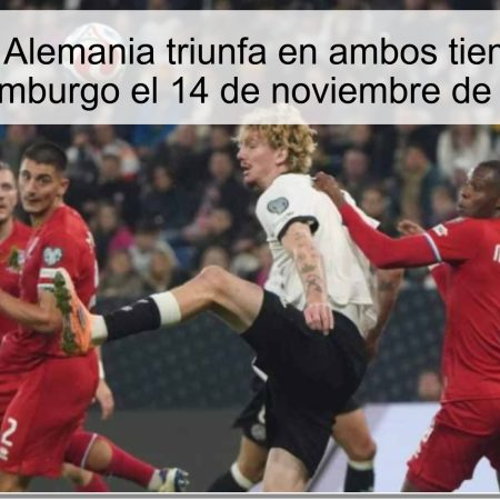 Predicción: Alemania triunfa en ambos tiempos contra Luxemburgo el 14 de noviembre de 2025